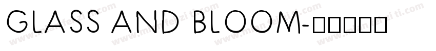 GLASS AND BLOOM字体转换